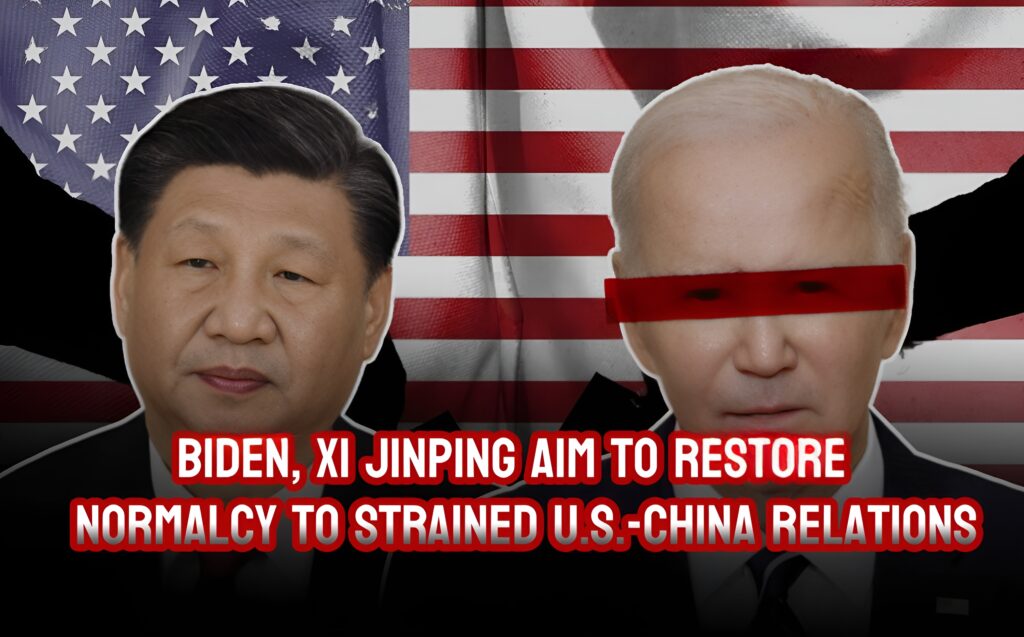 Biden, Xi Jinping Aim to Restore Normalcy to Strained U.S.-China Relations